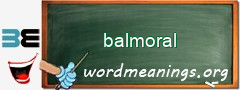 WordMeaning blackboard for balmoral